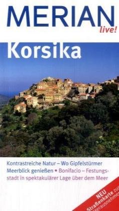 MERIAN live! Reiseführer Korsika MERIAN live! Reiseführer Korsika von Merian, ein Imprint von GRÄFE UND UNZER Verlag GmbH