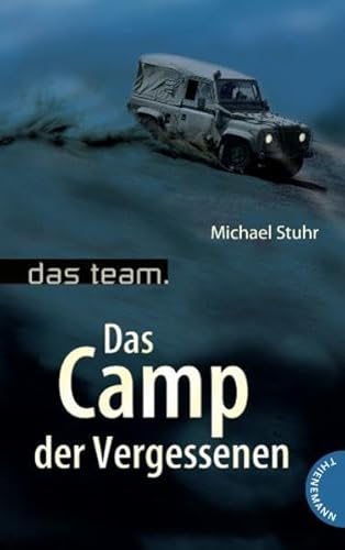 Das Team - Das Camp der Vergessenen