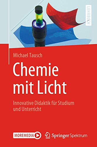 Chemie mit Licht: Innovative Didaktik für Studium und Unterricht