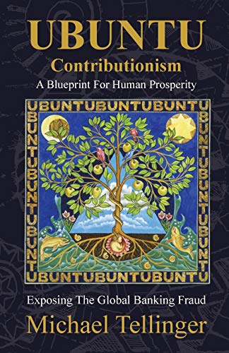 UBUNTU Contributionism - A Blueprint For Human Prosperity: Exposing the global banking fraud von Zulu Planet Publishers