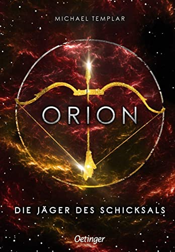 Die Sternen-Saga 2. Orion: Die Jäger des Schicksals