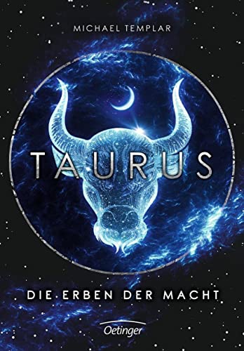Die Sternen-Saga 1. Taurus: Die Erben der Macht von Oetinger