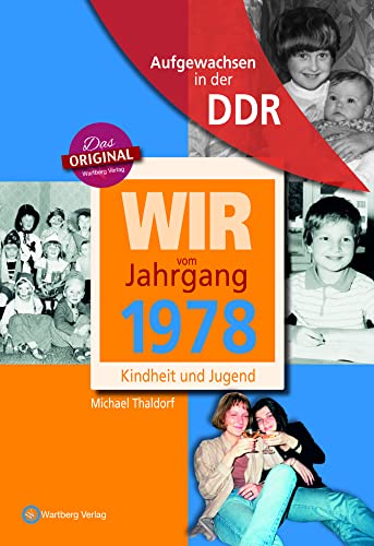 Aufgewachsen in der DDR - Wir vom Jahrgang 1978 - Kindheit und Jugend