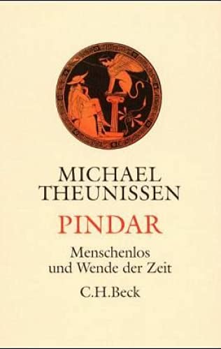 Pindar: Menschenlos und Wende der Zeit von Beck C. H.