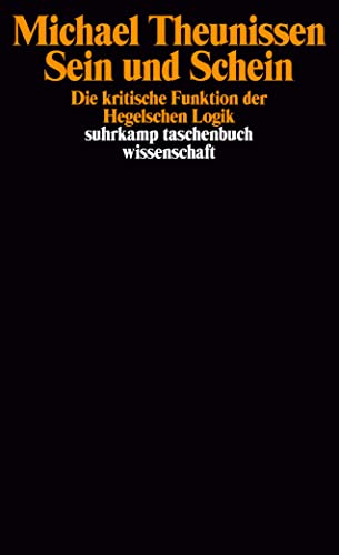 Sein und Schein: Die kritische Funktion der Hegelschen Logik (suhrkamp taschenbuch wissenschaft)