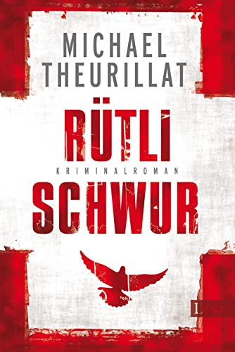 Rütlischwur: Ausgezeichnet mit dem Friedrich-Glauser-Preis, Kategorie Roman 2012 (Ein Kommissar-Eschenbach-Krimi, Band 4)
