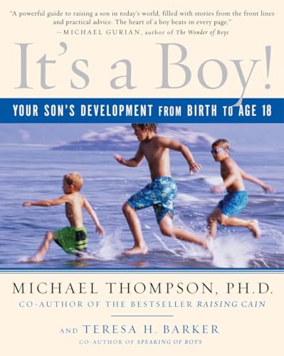 It's a Boy!: Your Son's Development from Birth to Age 18