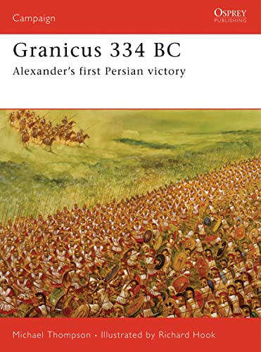 Granicus 334BC: Alexander's First Persian Victory (Campaign, 182, Band 182)