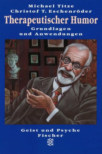 Therapeutischer Humor: Grundlagen und Anwendungen von FISCHERVERLAGE