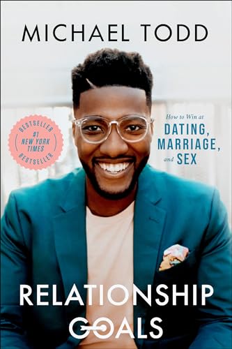 Relationship Goals: How to Win at Dating, Marriage, and Sex von WaterBrook