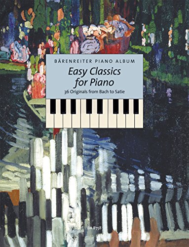 Easy Classics for Piano:36 Originals from Bach to Satie. Spielpartitur, Sammelband von BARENREITER