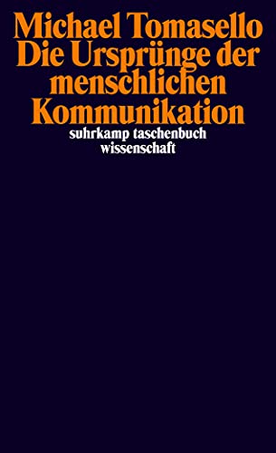 Die Ursprünge der menschlichen Kommunikation (suhrkamp taschenbuch wissenschaft) von Suhrkamp Verlag AG