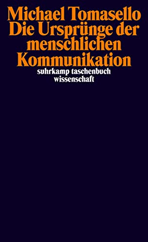 Die Ursprünge der menschlichen Kommunikation (suhrkamp taschenbuch wissenschaft)