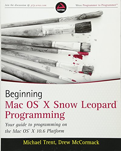 Beginning Mac OS X Snow Leopard Programming