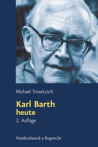 Karl Barth heute von Vandenhoeck + Ruprecht