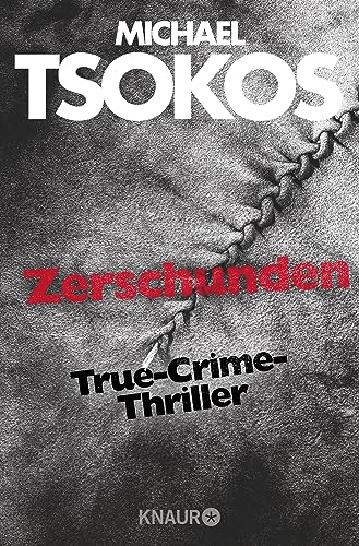 Zerschunden: True-Crime-Thriller von Knaur Taschenbuch
