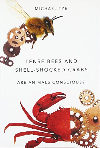 Tense Bees and Shell-Shocked Crabs: Are Animals Conscious? von OUP USA