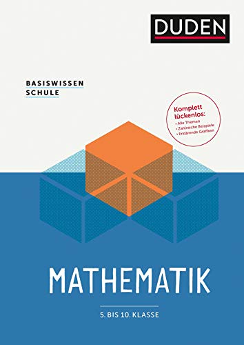 Basiswissen Schule – Mathematik 5. bis 10. Klasse: Das Standardwerk für Schüler