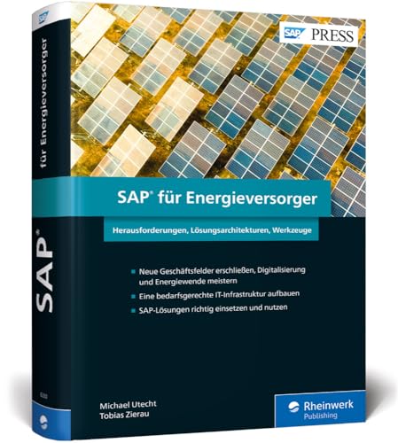 SAP für Energieversorger: Neue Perspektiven für die Zukunft der Versorgungswirtschaft (SAP PRESS)