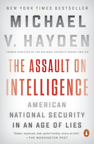 The Assault on Intelligence: American National Security in an Age of Lies von Penguin Books
