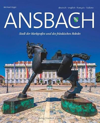 Ansbach: Stadt der Markgrafen und des fränkischen Rokoko (Bayerische Geschichte)