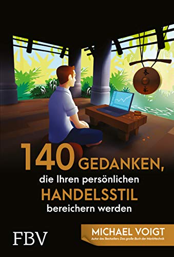 140 Gedanken, die Ihren persönlichen Handelsstil bereichern werden von Finanzbuch Verlag