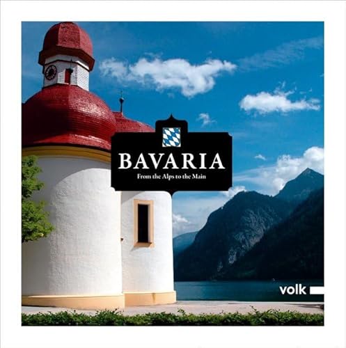 Bavaria: From the Alps to the Main