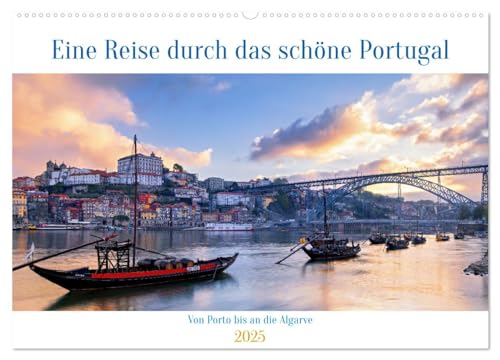 Von Porto bis an die Algarve (Wandkalender 2025 DIN A2 quer), CALVENDO Monatskalender von CALVENDO