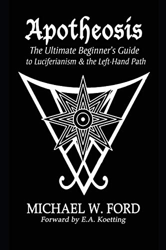 Apotheosis: The Ultimate Beginner's Guide to Luciferianism & the Left-Hand Path von Independently Published
