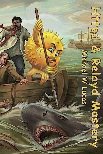 Relayd and Httpd Mastery (IT Mastery, Band 11) von Tilted Windmill Press