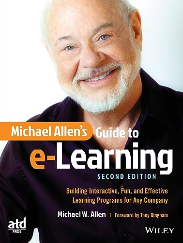 Michael Allen's Guide to e-Learning: Building Interactive, Fun, and Effective Learning Programs for Any Company, 2nd Edition von Wiley