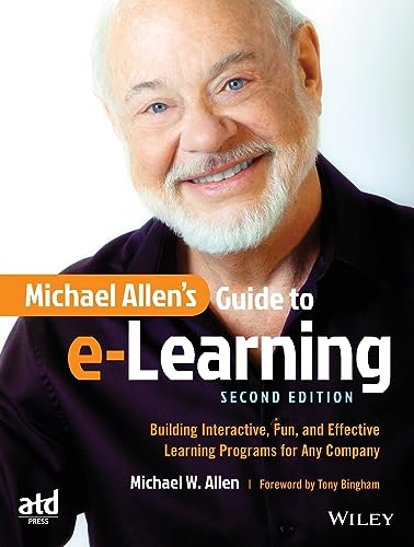 Michael Allen's Guide to e-Learning: Building Interactive, Fun, and Effective Learning Programs for Any Company, 2nd Edition von Wiley