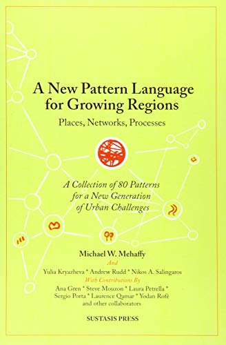 A New Pattern Language for Growing Regions: Places, Networks, Processes A New Pattern Language for Growing Regions: Places, Networks, Processes