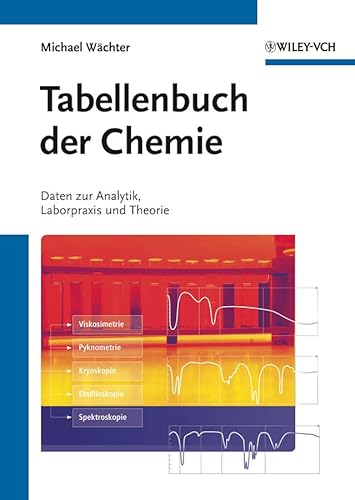 Tabellenbuch der Chemie: Daten zur Analytik, Laborpraxis und Theorie von Wiley-VCH