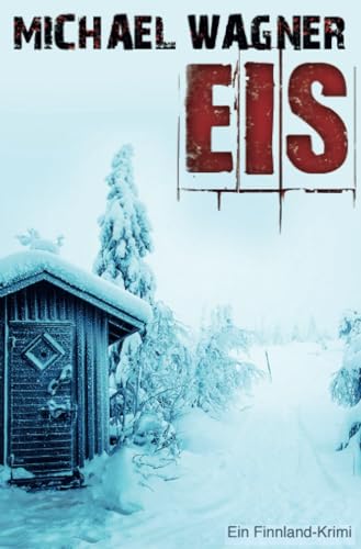 Eis – Ein Finnland-Krimi