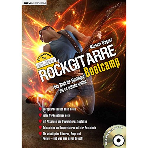 Rockgitarre Bootcamp. Das Buch für Einsteiger, die es wissen wollen: Das Buch für Einsteiger, die es wissen wollen. Viele Übungen auf CD