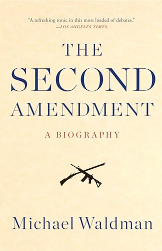 The Second Amendment: A Biography von Simon & Schuster