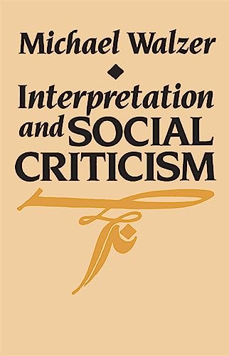 Interpretation and Social Criticism (Tanner Lectures on Human Values) von Harvard University Press