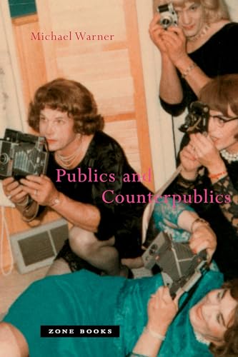 Publics And Counterpublics (Mit Press)