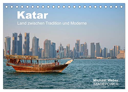 Katar - Land zwischen Tradition und Moderne (Tischkalender 2024 DIN A5 quer), CALVENDO Monatskalender von CALVENDO