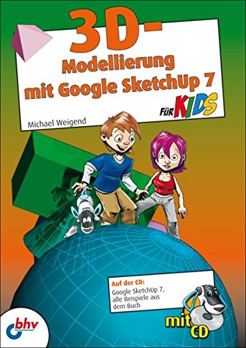 3D-Modellierung mit Google SketchUp für Kids von Mitp-Verlag