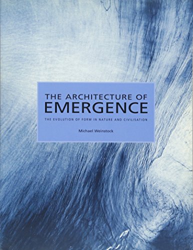 The Architecture of Emergence: The Evolution of Form in Nature and Civilisation von Wiley