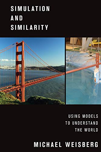 Simulation and Similarity: Using Models to Understand the World (Oxford Studies in Philosophy of Science) von Oxford University Press, USA