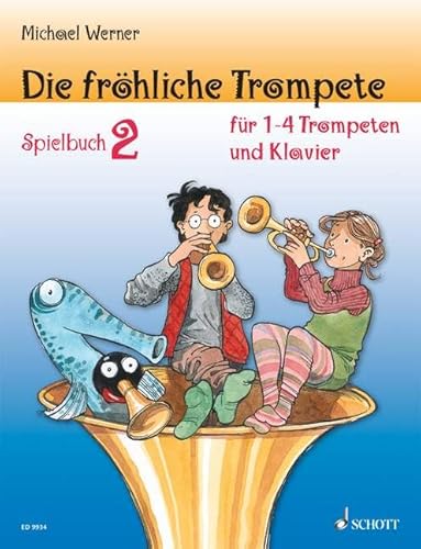 Die fröhliche Trompete: Band 2. 1-4 Trompeten (und Klavier). Spielbuch. von Schott Music Distribution