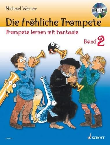 Die fröhliche Trompete: Trompete lernen mit Fantasie. Band 2. Trompete. Ausgabe mit CD.