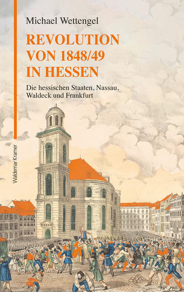 Revolution von 1848/49 in Hessen von Kramer Waldemar Verlag