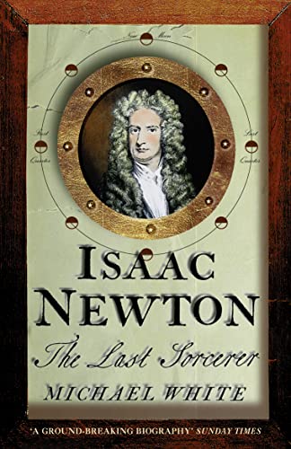 ISAAC NEWTON: The Last Sorcerer von Fourth Estate