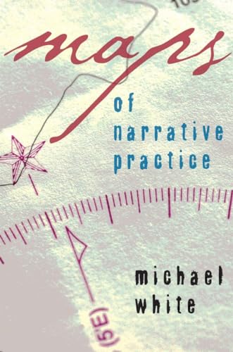 Maps of Narrative Practice (Norton Professional Books (Hardcover))