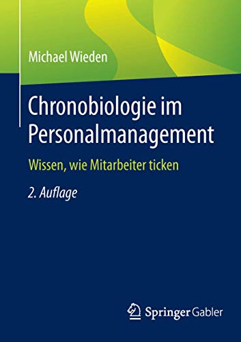 Chronobiologie im Personalmanagement: Wissen, wie Mitarbeiter ticken von Springer