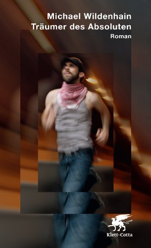 Träumer des Absoluten: Roman